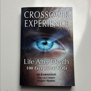 The Crossover‎ Experience: Life After Death paperback book by DJ Kadagian